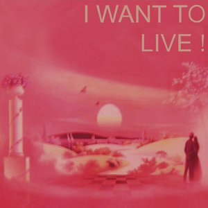 Image for 'I Want to Live!'