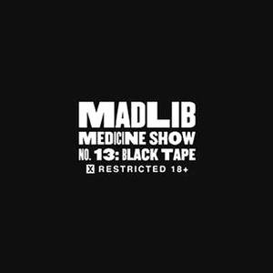 'Madlib Medicine Show, No. 13 - Black Tape'の画像
