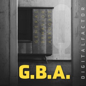 “G.B.A. - General Behavior Abrogate”的封面