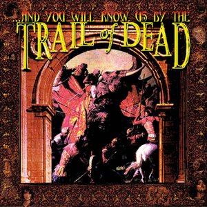 Изображение для '…And You Will Know Us by the Trail of Dead'