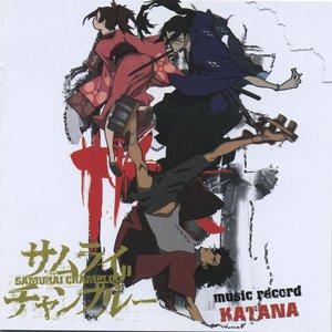 Image for 'Samurai Champloo Music Record: Katana'