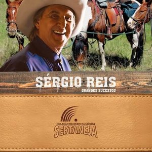 Image for 'Coleção De Ouro Da Música Sertaneja: Sérgio Reis'