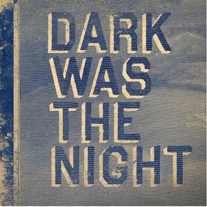 Image for 'Dark Was The Night (Red Hot Compilation)'