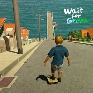 Image for 'Wait For Green'