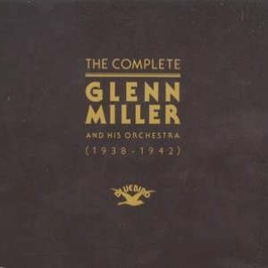 Image for 'The Complete Glenn Miller And His Orchestra (1938-1942)'