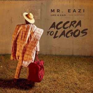 Zdjęcia dla 'Life Is Eazi, Vol. 1 - Accra To Lagos'