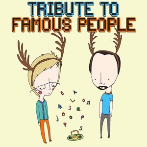 Imagem de 'Tribute to Famous People'