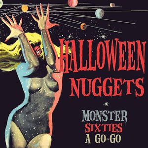 Bild för 'Halloween Nuggets:  Monster Sixties A Go-Go'