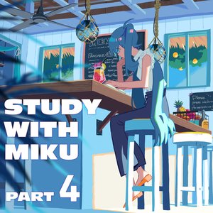 Image for 'STUDY WITH MIKU part 4'