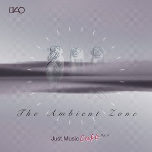 Imagen de 'The Ambient Zone Just Music Cafe Vol 4'