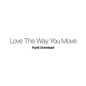 Image for 'Love the Way You Move'