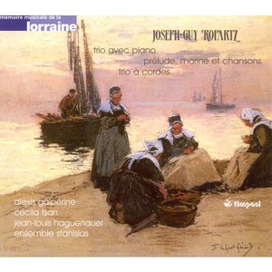 Imagem de 'Ropartz, J.-G.: Piano Trio in A Minor / String Trio in A Major / Prelude, Marine and Chansons'