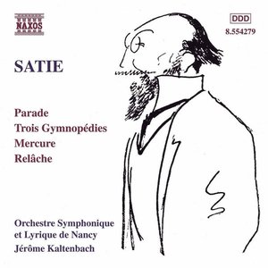 “Satie: Parade, Gymnopédies, Mercure & Relâche”的封面