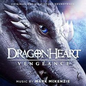 Image for 'Dragonheart: Vengeance (Original Motion Picture Soundtrack)'