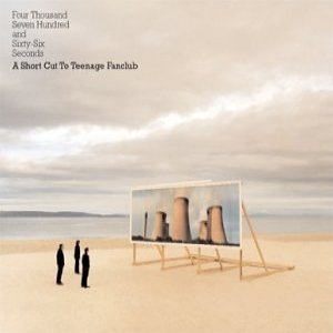 Image for 'Four Thousand Seven Hundred and Sixty-Six Seconds: A Short Cut to Teenage Fanclub'