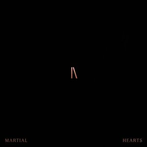 “MARTIAL HEARTS”的封面