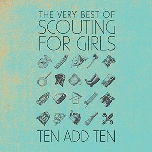 Изображение для 'Ten Add Ten: The Very Best of Scouting for Girls'