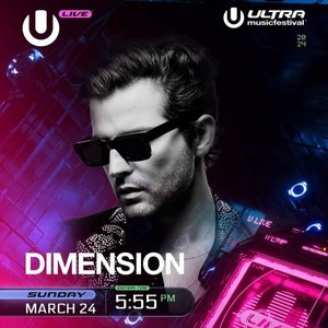 Image for 'Dimension @ Worldwide Stage, Ultra Music Festival Miami 2024'