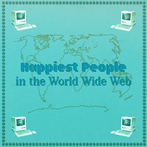 Imagen de 'HAPPIEST PEOPLE IN THE WORLD WIDE WEB'