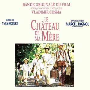 Image for 'Le château de ma mère (Bande originale du film d'yves robert)'