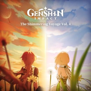 “Genshin Impact - The Shimmering Voyage, Vol. 4 (Original Game Soundtrack)”的封面