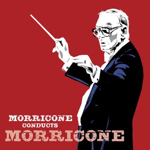 Image for 'Morricone Conducts Morricone'