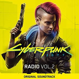 Изображение для 'Cyberpunk 2077: Radio, Vol. 2 (Original Soundtrack)'