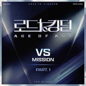 Image for 'ROAD TO KINGDOM : ACE OF ACE 〈VS〉, Pt. 1'