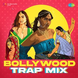 'Bollywood Trap Mix'の画像