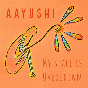 Immagine per 'My Space Is Overgrown'