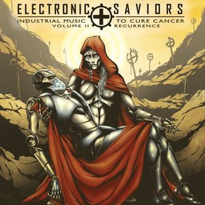 Image for 'Electronic Saviors: Industrial Music to Cure Cancer Volume II: Recurrence'