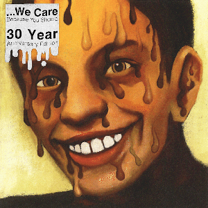 “...We Care Because You Should (30 Year Anniversary Edition)”的封面