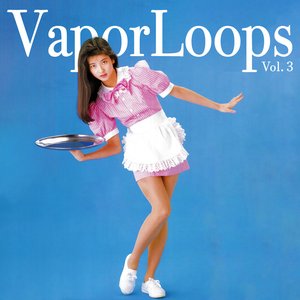 Image pour 'VaporLoops, Vol. 3'