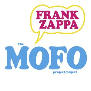 Image for 'The MOFO Project/Object'
