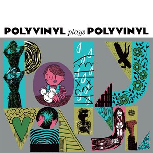 Изображение для 'Polyvinyl Plays Polyvinyl'