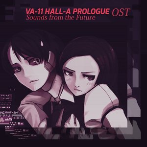 Image for 'VA-11 Hall-A: Prologue (Orignal Soundtrack: Sounds from the Future)'