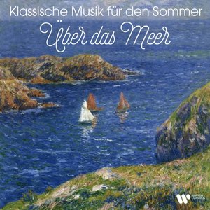 Image for 'Klassische Musik für den Sommer - Über das Meer'