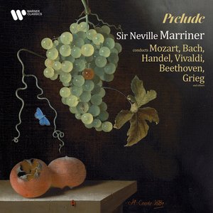 Imagem de '"Prelude" - Sir Neville Marriner Conducts Mozart, Bach, Handel, Vivaldi, Beethoven, Grieg and Others'
