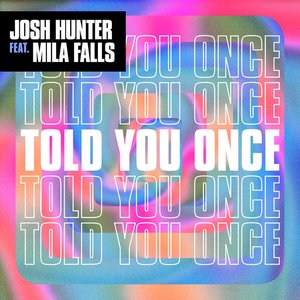 Bild för 'Told You Once (feat. Mila Falls)'