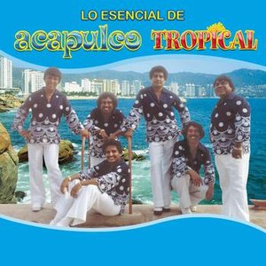 Image for 'Lo Esencial De Acapulco Tropical'