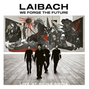 Image for 'We Forge The Future (Live At Reina Sofía)'