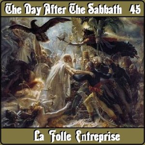 Bild für 'The Day After The Sabbath 45: La Folle Entreprise'