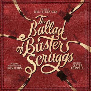 Изображение для 'The Ballad of Buster Scruggs (Original Motion Picture Soundtrack)'