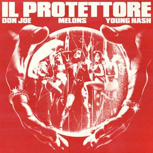 Image for 'Il Protettore (feat. Young Hash, Melons)'
