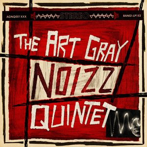 Image pour 'The Art Gray Noizz Quintet'