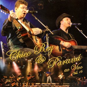 Image for 'Chico Rey & Paraná, Vol. 16 (Ao Vivo)'