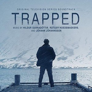 Bild für 'Trapped (Original Television Series Soundtrack)'