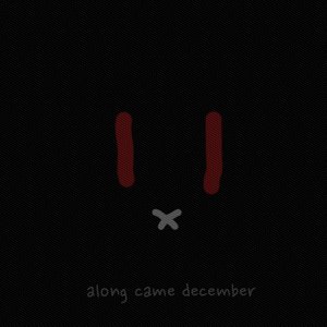 Image for 'Along Came December'
