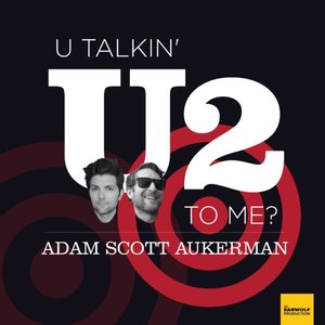 Image for 'U Talkin’ U2 To Me?'