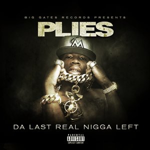 Image for 'Plies - Da Last Real Nigga Left'